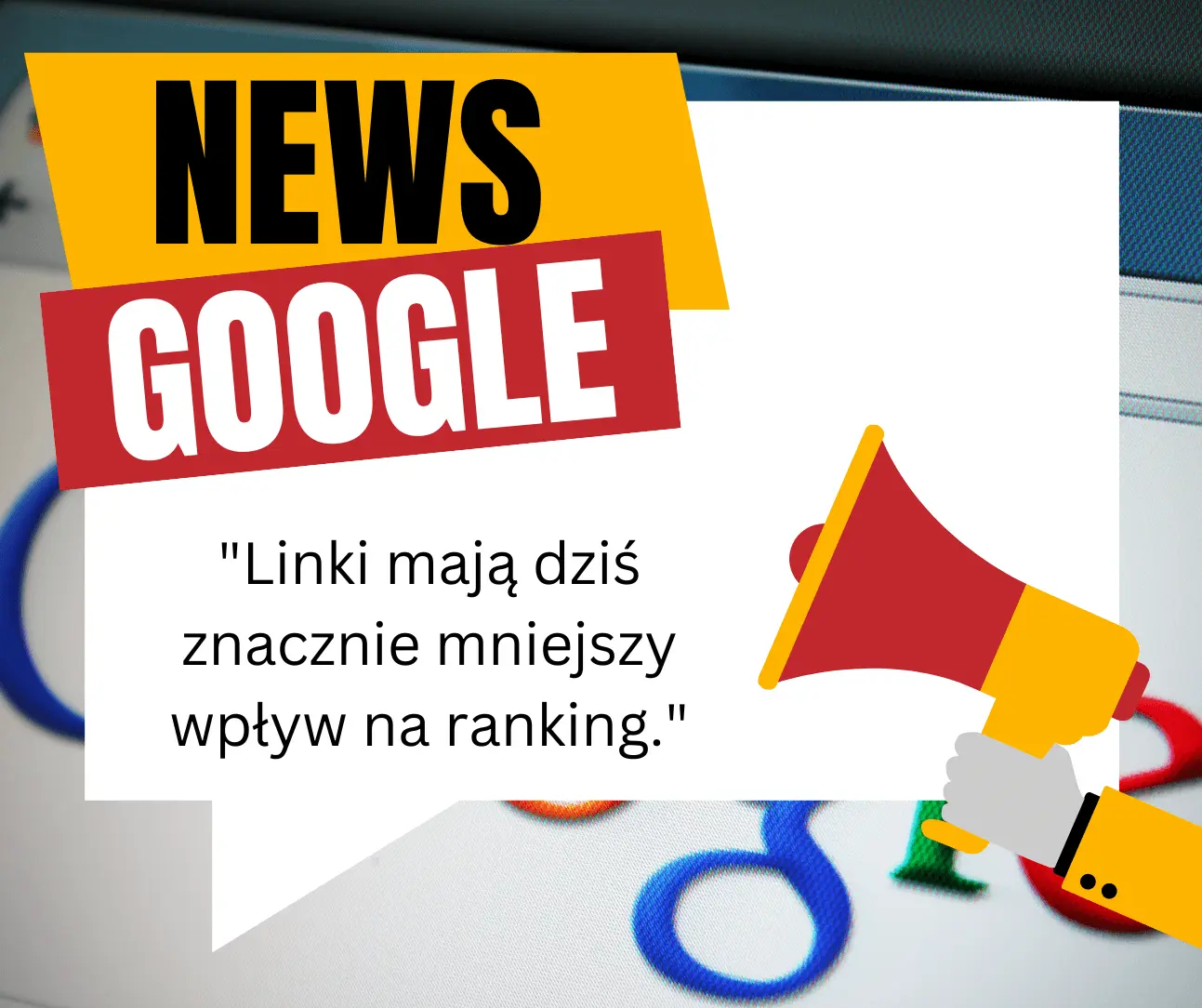 Google: Linki mają dziś znacznie mniejszy wpływ na ranking